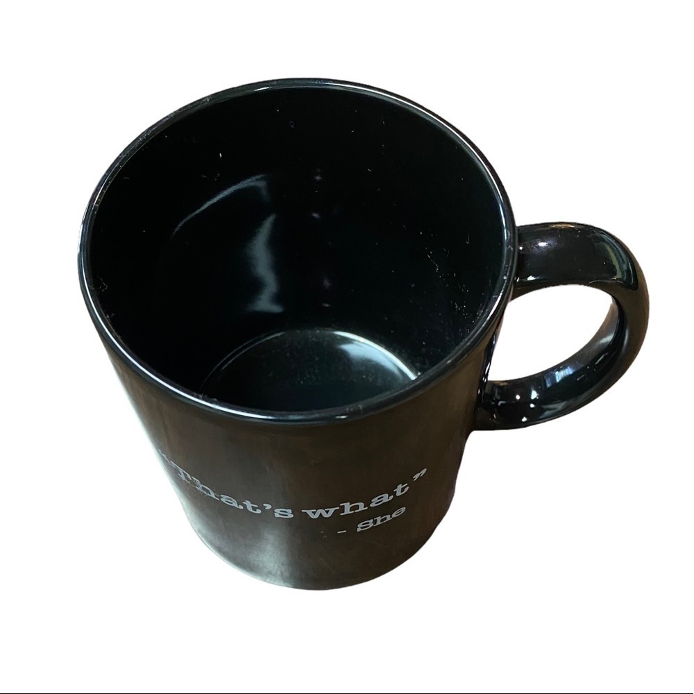 “THAT’S what”- she said mug. Black with White Lettering - Picture 4 of 5